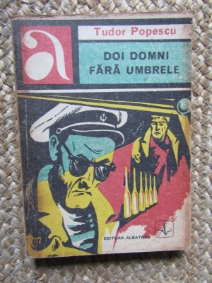 DOI DOMNI FARA UMBRELE - TUDOR POPESCU foto