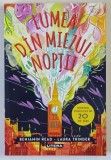 LUMEA DIN MIEZUL NOPTII de BENJAMIN READ si LAURA TRINDER , 2020