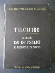 FERICITUL THEODORIT - TALCUIRE A CELOR 150 DE PSALMI AI PROROCULUI DAVID {2018} foto