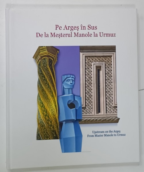 PE ARGES IN SUS , DE LA MESTERUL MANOLE LA URMUZ , ALBUM FILATELIC ANIVERSAR , EDITIE IN ROMANA SI ENGLEZA , 2023 , LIPSA TIMBRE !