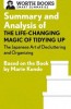 Summary: The Life-Changing Magic of Tidying Up by Marie Kondo - Decluttering &amp; Organizing - Japanese Art - Book Analysis