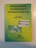 METODE MODERNE DE INVESTIGATIE SI TRATAMENT IN UROLOGIE sub redactia STELIAN PERSU 2003
