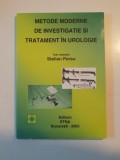 METODE MODERNE DE INVESTIGATIE SI TRATAMENT IN UROLOGIE sub redactia STELIAN PERSU 2003