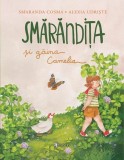 Smărăndița și găina Camelia - Smaranda Cosma