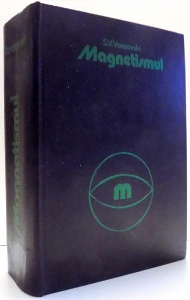 MAGNETISMUL de S.V. VONSOVSKI , 1981