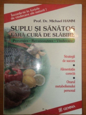 SUPLU SI SANATOS FARA CURA DE SLABIRE- PROF.DR. MICHAEL HAMM foto