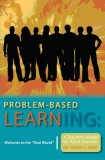 Problem-based Learning: Welcome to the ""Real World"" A Teaching Model for Adult Learners