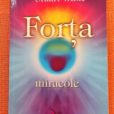 Forta. Miracole. Editura For You, 2004 – Stuart Wilde