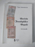 Revista fundatiilor regale - monografie, Nae Antonescu, Ed Solstitiu 2006