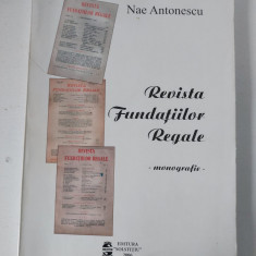 Revista fundatiilor regale - monografie, Nae Antonescu, Ed Solstitiu 2006