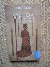 Vipera Sugrumata - Herve Bazin - Roman Beletristica