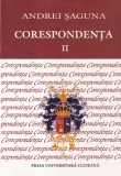 Andrei Saguna Corespondenta Volumul 2 Mitropolit Transilvania Carte Religioasa Istorie Romana Presa Univers