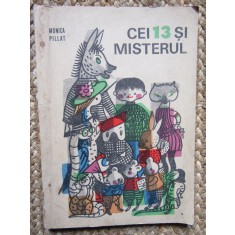 Monica Pillat - Cei 13 si misterul CU DEDICATIE SI AUTOGRAF