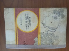 Carte De Bucate Pentru Tinerele Gospodine-S.Jurcovan
