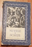 Nuvele si schite - Culegere din literatura noastra clasica 1957