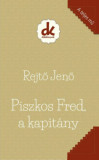 Piszkos Fred, a kapit&aacute;ny - Rejtő Jenő