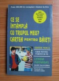 Lynda Madaras - Ce se intampla cu trupul meu? Cartea pentru baieti