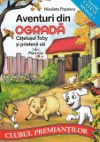 Aventuri din ograda. Catelusul Toby si prietenii sai - Nicoleta Popescu