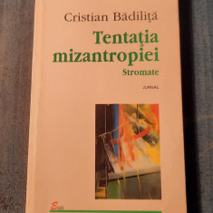 Tentatia mizantropiei stromate jurnal Cristian Badilita