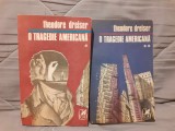 O TRAGEDIE AMERICANA-THEODORE DREISER (2 VOL)