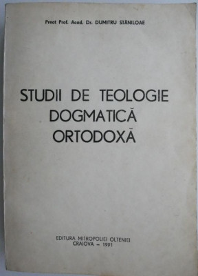 Studii de teologie dogmatica ortodoxa &amp;ndash; Dumitru Staniloae foto