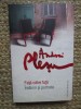 Andrei Plesu - FATA CATRE FATA: Intalniri si Portrete - Humanitas, 2011. Biografii, Memorii. Editie Necartonata, 303 Pagini. Stare Foarte Buna