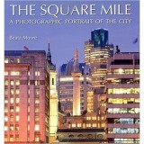 The Square Mile: A Photographic Portrait of the City - Carte straina in engleza
