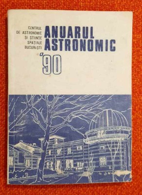Anuarul astronomic &amp;#039;90 - Centrul de astronomie si stiinte spatiale Bucuresti foto