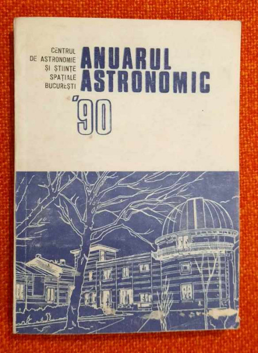 Anuarul astronomic &#039;90 - Centrul de astronomie si stiinte spatiale Bucuresti