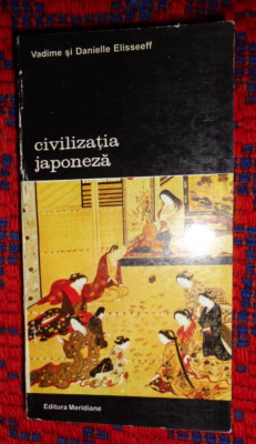 Civilizatia japoneza / Vadime si Danielle Elisseeff foto