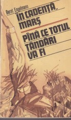 Bernt Engelmann - In cadenta, mars. Pana ce totul tandari va fi. Cum am trait