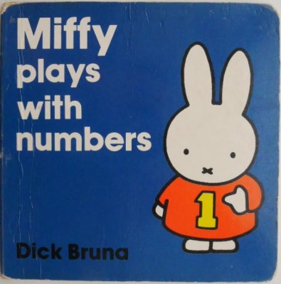 Miffy play with numbers &amp;ndash; Dick Bruna (coperta putin uzata) foto