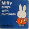 Miffy play with numbers &ndash; Dick Bruna (coperta putin uzata)