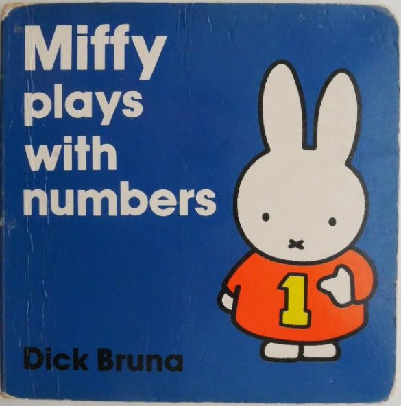 Miffy play with numbers &ndash; Dick Bruna (coperta putin uzata)