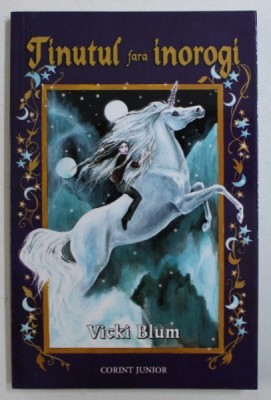 TINUTUL FARA INOROGI de VICKI BLUM , 2007 foto