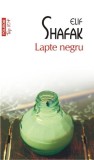 Lapte negru | Elif Shafak