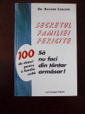 SECRETUL FAMILIEI FERICITE- RICHARD CARLSON, R2D