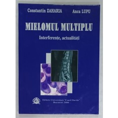 MIELOMUL MULTIPLU , INTERFERENTE , ACTUALITATI de CONSTANTIN ZAHARIA si ANCA LUPU , 2006