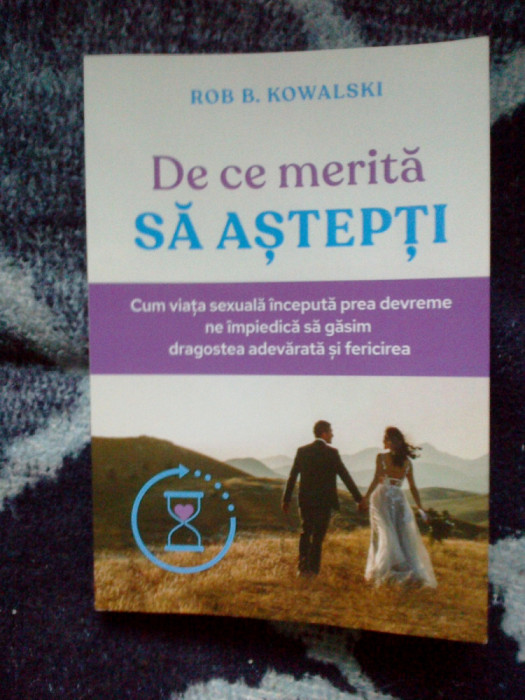 e1 De ce merita sa astepti - Rob B. Kowalski (stare impecabila)