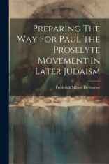 Preparing The Way For Paul The Proselyte Movement In Later Judaism foto