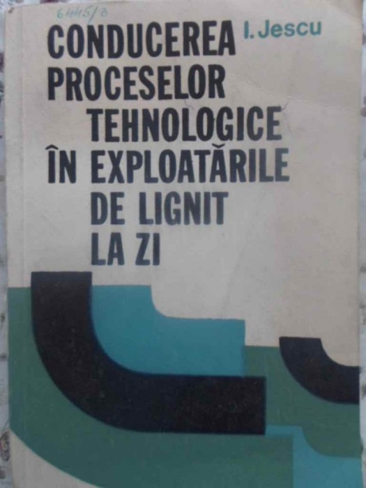 CONDUCEREA PROCESELOR TEHNOLOGICE IN EXPLOATARILE DE LIGNIT LA ZI-I. JESCU-231193