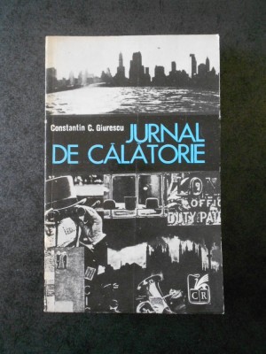CONSTANTIN C. GIURESCU - JURNAL DE CALATORIE foto