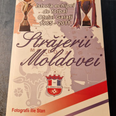 Strajerii Moldovei istoria echipei de fotbal Otelul Galati 1965 - 2011 C Socianu