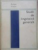 Studii de Lingvistica Generala - Ariton Vraciu, Junimea 1972, Romana, 190 pagini, Carte Beletristica, Romana