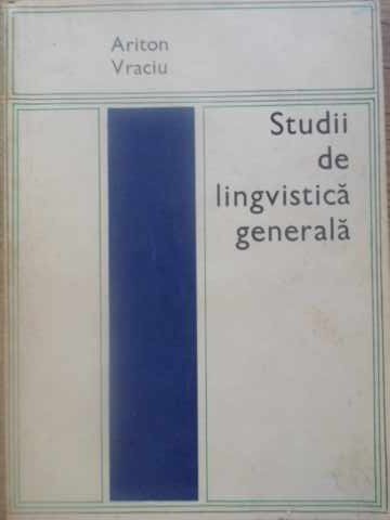 STUDII DE LINGVISTICA GENERALA-ARITON VRACIU-227737