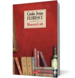 Maseurul orb - Catalin Dorian Florescu - Editura Polirom