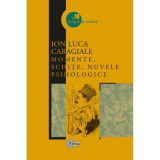 MOMENTE, schite, nuvele psihologice - Ion Luca Caragiale