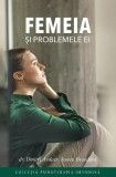 Femeia Și Problemele Ei, Dmitri Avdeev, Ioana Besedina - Editura Sophia, 2025