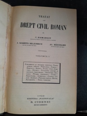 TRATAT DE DREPT CIVIL ROMAN DE C. HAMANGIU, I. ROSETTI BALANESCU, AL. BAICOIANU, VOLUMUL I foto