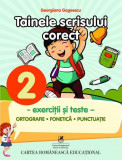 Tainele scrisului corect. Exercitii si teste clasa a II-a. Ortografie | Georgiana Gogoescu, Cartea Romaneasca educational